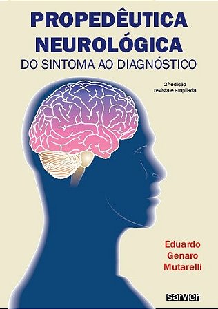 Livro Propedêutica Neurológica: do Sintoma ao Diagnóstico  Mutarelli
