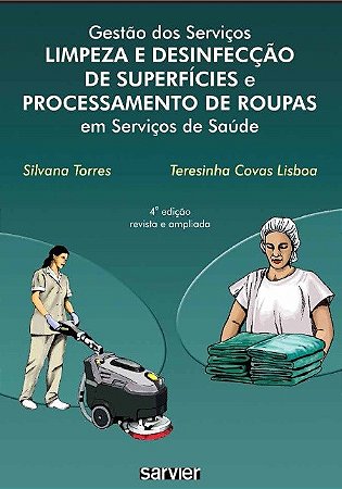 Livro Gestão dos Servicos Limpeza e Desinfecção de Superfícies e Processamento de - Torres