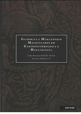 Livro Genomica e Marcadores em Gastroenterologia e Hepatologia - Pinho/ribeiro Jr.