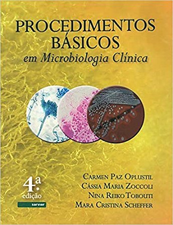 Livro Procedimentos Básicos em Microbiologia Clínica - Oplustil - Sarvier