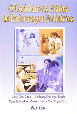 Livro O Cotidiano da Prática de Enfermagem Pediátrica - Peterlini