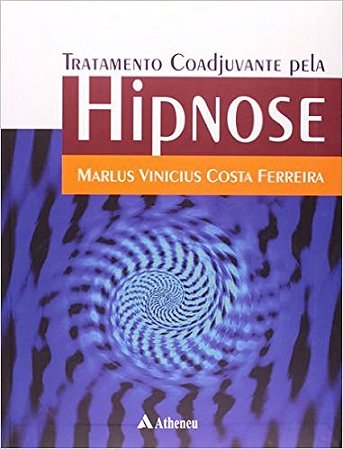Livro Tratamento Coadjuvante Pela Hipnose - Ferreira