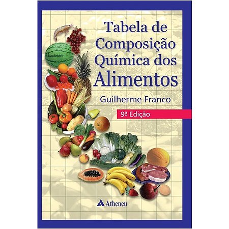 Livro Tabela de Composicao Quimica dos Alimentos - Franco