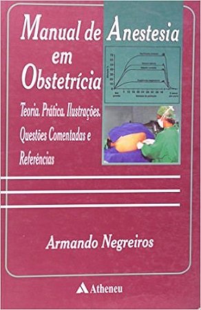 Livro Manual de Anestesia em Obstetricia - Negreiros