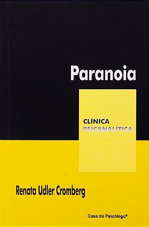 Livro Paranoia - Col. Clinica Psicanalitica - Cromberg/ Ferraz