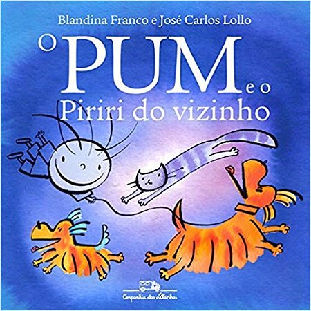 Livro Pum e o Piriri do Vizinho,o - Franco