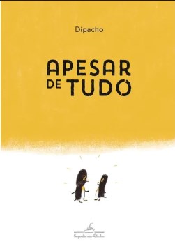Livro Apesar de Tudo - Dipacho - Cia das Letrinhas