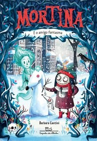 Livro Mortina e o Amigo Fantasma - Cantini
