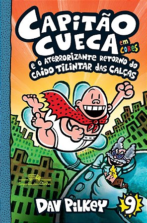 Livro Capitao Cueca e o Aterrorizante Retorno do Caido Tilintar das Calcas - em C - Pilkey