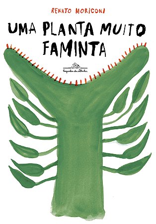 Livro Uma Planta Muito Faminta - Moriconi - Cia das Letrinhas