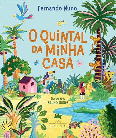 Livro Quintal da Minha Casa - Nuno - Cia das Letrinhas