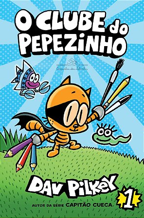Livro Clube do Pepezinho, O - Pilkey