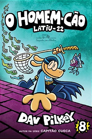 Livro O Homem-cão: Latiu-22 Vol 8  Pilkey