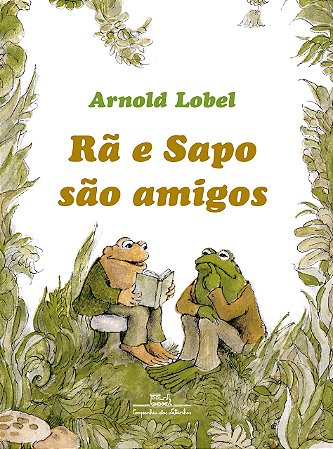 Livro Rã e Sapo São Amigos  Lobel
