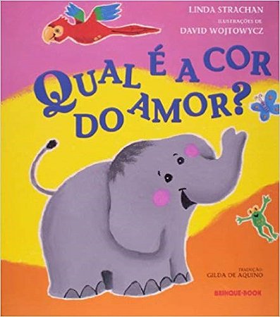 Livro Qual e a Cor do Amor - Stranchan/ Wojtowycz