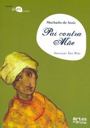 Livro Pai contra Mãe - so Um conto - Machado de Assis - Artes e Ofícios