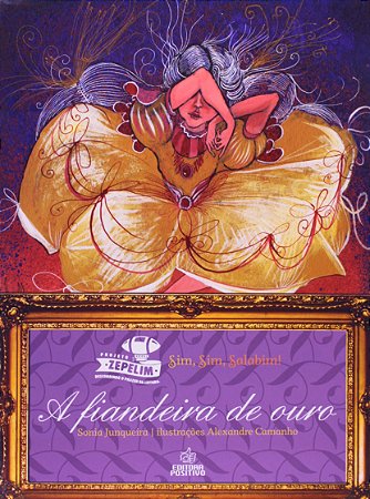 Livro Fiadeira de Ouro, a - Col.sim, Sim, Salabim! - Junqueira