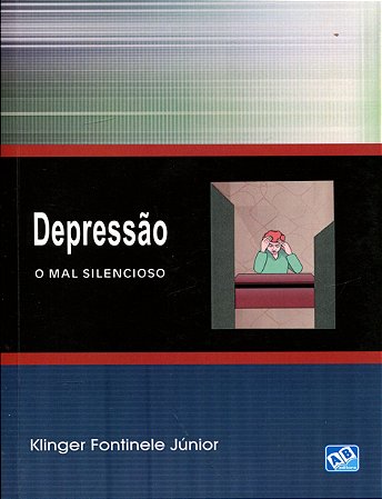 Livro Depressao - o Mal Silencioso - Fontinele Junior