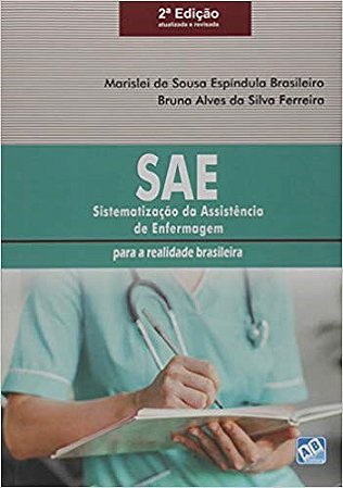 Livro Sae: Sistematizacao da Assistencia de Enfermagem - para a Realidade Brasile - Brasileiro/ferreira