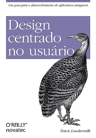 Livro Design Centrado No Usuario: Um Guia para Desenvolvimento de Aplicativos Ami - Lowdermilk