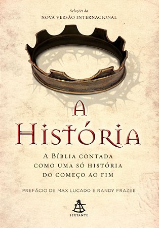 Livro A História: a Bíblia Contada Como Uma só História do Começo ao Fim
