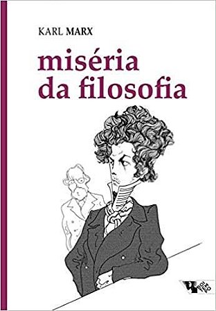 Livro Miséria da Filosofia - Marx - Boitempo