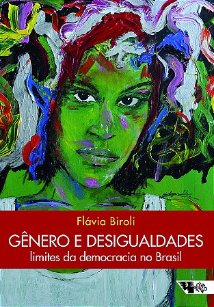 Livro Genero e Desigualdades - Limites da Democracia No Brasil - Biroli