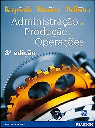 Livro Administração de Produção e Operações  Krajewski/ritzman