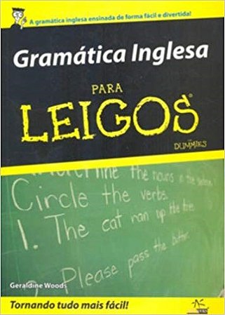 Livro Gramática Inglesa para Leigos - Woods - Alta Books