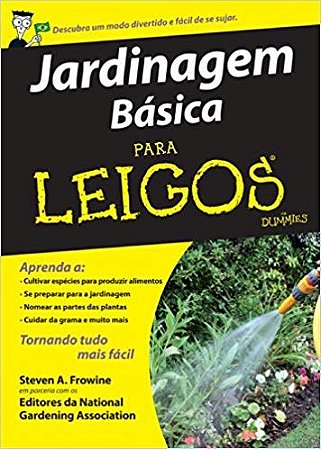 Livro Jardinagem Básica para Leigos - Frowine - Alta Books