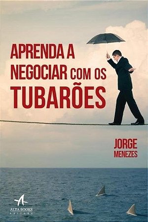 Livro Aprenda a Negociar com os Tubaroes - Menezes