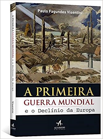 Livro Primeira Guerra Mundial e o Declinio da Europa, A - Visentini