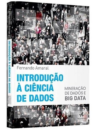 Livro Introdução a Ciência de Dados: Mineração de Dados e Big Data