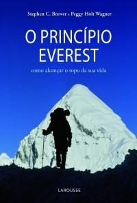 Livro Princípio Everest: Como Alcancar o Topo da Sua Vida - Brewer - Larousse