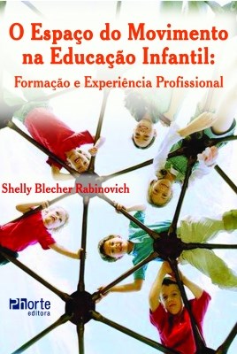 Livro Espaco do Movimento Na Educacao Infantil, O: Formacao e Experiencia Profis - Rabinovich