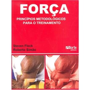 Livro Força - Princípios Metodológicos para o Treinamento - Simão ***