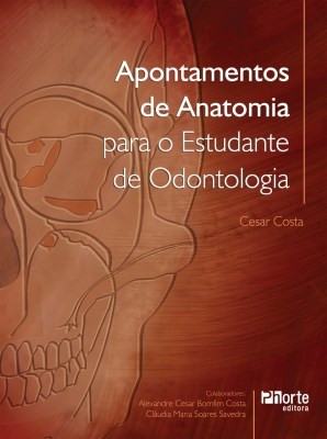 Livro Apontamentos de Anatomia para o Estudante de Odontologia - Costa - Phorte