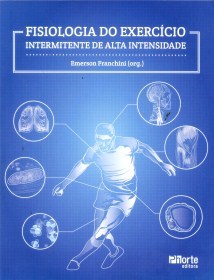 Livro Fisiologia do Exercicio: Intermitente de Alta Intensidade - Franchini