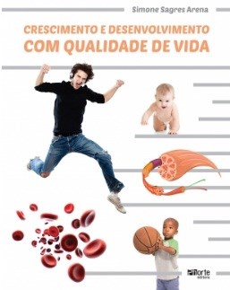 Livro Crescimento e Desenvolvimento com Qualidade de Vida - Arena