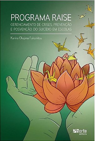 Livro Programa Raise: Gerenciamento de Crises, Prevencao e Posvencao do Suicidio - Fukumitsu