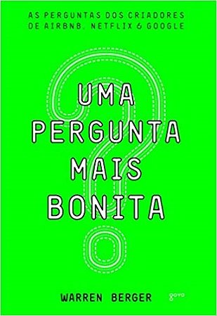 Livro Uma Pergunta Mais Bonita - Warren - Goya