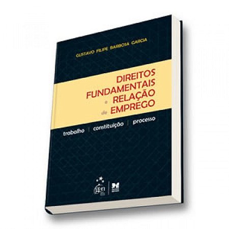 Livro Direitos Fundamentais e Relacao de Emprego - Garcia