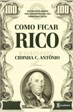 Livro Como Ficar Rico - Antônio - Planeta