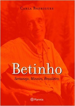 Livro Betinho: Sertanejo, Mineiro, Brasileiro - Rodrigues - Planeta