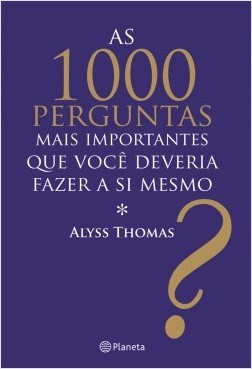 Livro As 1000 Perguntas Mais Importantes Que Você Deveria Fazer a si Mesmo - Thomas - Planeta