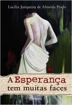 Livro A Esperança Tem Muitas Faces  Prado