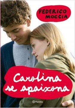 Livro Carolina Se Apaixona - Moccia - Planeta
