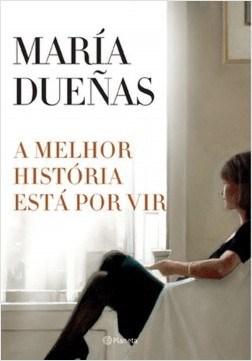 Livro Melhor História Esta por Vir - Duenas - Planeta