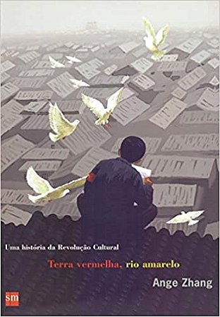 Livro Terra Vermelha, Rio Amarelo - Zhang