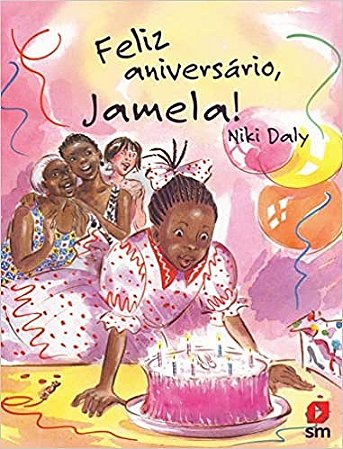 Livro Feliz Aniversário, Jamela!  - Daly - SM